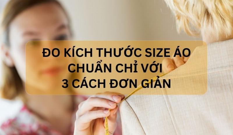 Hình ảnh minh họa cách đo các số đo cơ thể chính xác cho vòng vai, ngực, eo và hông bằng thước dây, rất quan trọng trong việc xác định dáng người.
