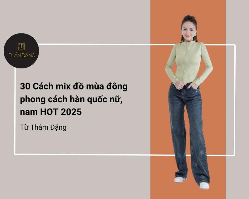 Phong cách thời trang mùa đông nữ Hàn Quốc ấm áp và thời thượng với các lớp trang phục tinh tế.